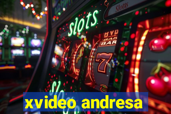 xvideo andresa